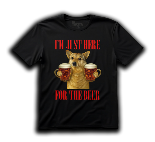 Polera - IM JUST HERE FOR THE BEER