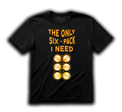 Polera - THE ONLY SIX-PACK I NEED