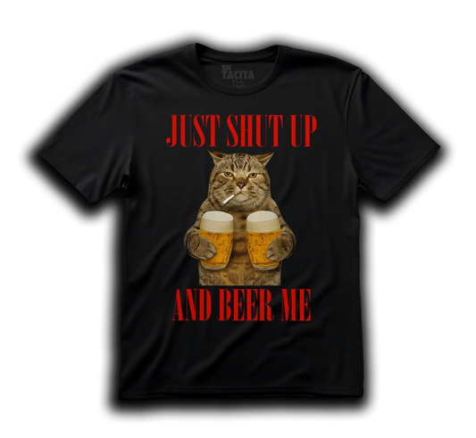 Polera - JUST SHUT UP AND BEER ME
