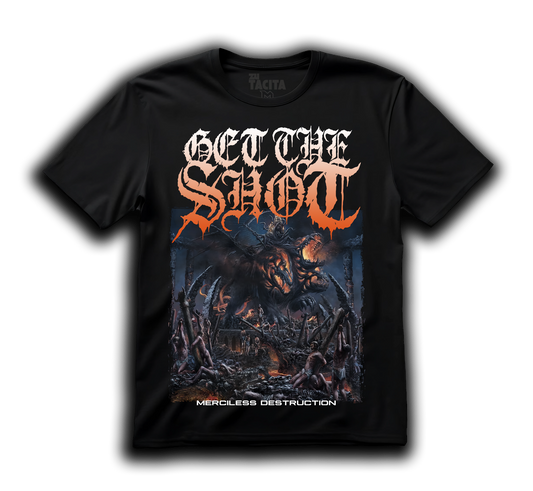 Polera GET THE SHOT - MERCILESS DESTRUCTION